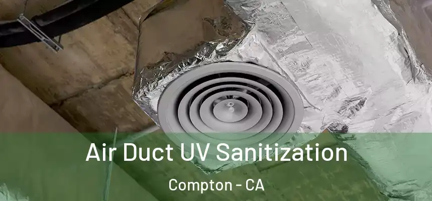 Air Duct UV Sanitization Compton - CA