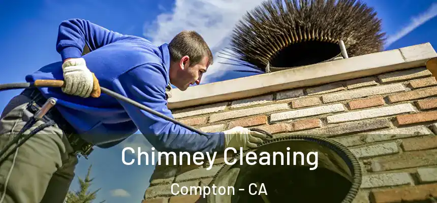  Chimney Cleaning Compton - CA