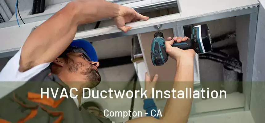 HVAC Ductwork Installation Compton - CA