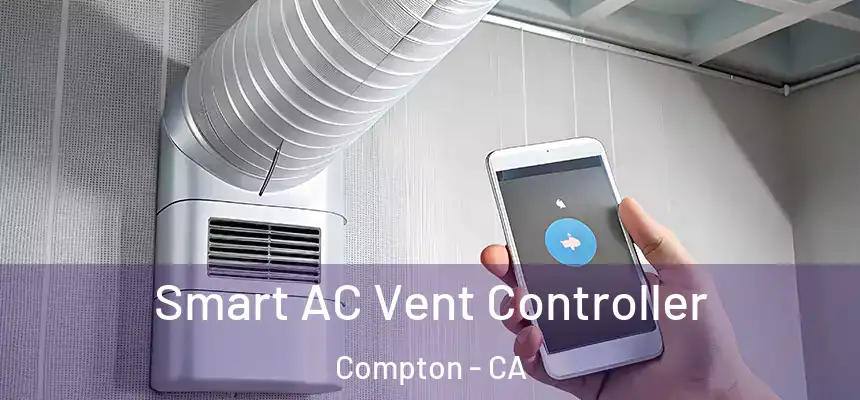 Smart AC Vent Controller Compton - CA